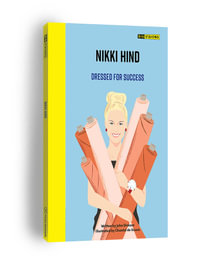 Nikki Hind : Dressed For Success - John Dickson