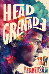 Head Grenade - Troy Henderson