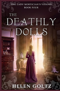 The Deathly Dolls - Helen Goltz