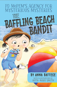 PD McPem's Agency for Mysterious Mysteries : The Baffling Beach Bandit - Anna Battese