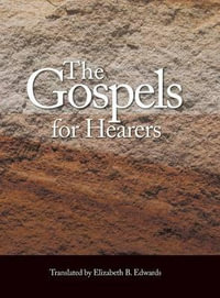 The Gospels for Hearers - Elizabeth Blanche Edwards