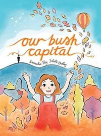 Our Bush Capital - SAMANTHA TIDY