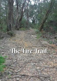 The Fire Trail - Chris Johnson