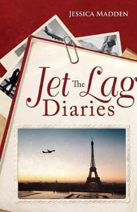 The Jet Lag Diaries - Jessica Madden