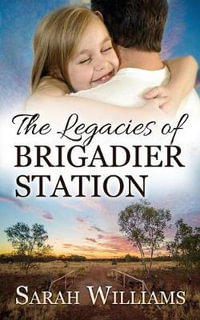 The Legacies of Brigadier Station : Brigadier Station - Sarah Williams