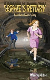 Sophie's Return : Zach's Story : Book 2 - Wendy Milton