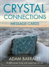 Crystal Connections  Message Cards - Adam Barralet