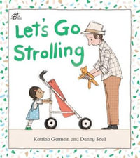 Let's Go Strolling - Katrina Germein