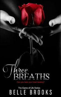 Three Breaths : Game of Life - Belle Brooks