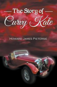 The Story of Curvy Kate - Howard Pietersie