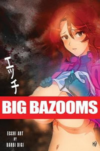 BIG BAZOOMS - Busty Girls with Big Boobs : Ecchi Art - [Hardback] - 18+ - Barbi Digi