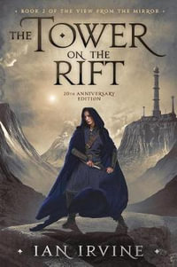 The Tower on the Rift : The View from the Mirror - Ian Irvine