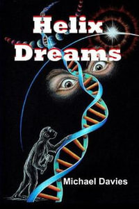 Helix Dreams : Helix Dreams - Michael Davies