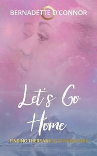 Let's Go Home - Bernadette O'Connor