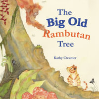 The Big Old Rambutan Tree - Kathy Creamer