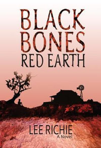 Black Bones, Red Earth - Lee Richie