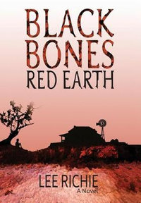 Black Bones, Red Earth - Lee Richie