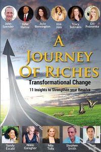 Transformational Change : A Journey Of Riches - John Spender