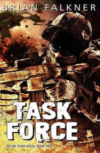 Task Force : Recon Team Angel - Brian Falkner