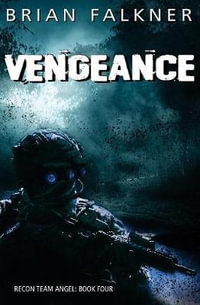 Vengeance : Recon Team Angel - Brian Falkner