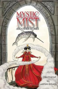 Mystic Mist and other Stories - Brian Falkner