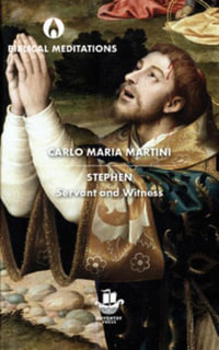 Stephen : Servant and Witness - Carlo Maria Martini