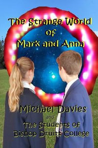 The Strange World of Mark and Anna - Michael Davies