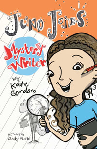 Juno Jones, Mystery Writer : Juno Jones - Kate Gordon