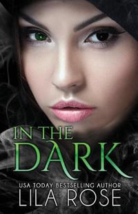 In The Dark - Lila Rose