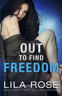 Out to Find Freedom - Lila Rose