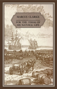 For the Terms of His Natural Life - Marcus Clarke