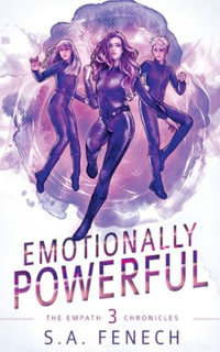 Emotionally Powerful : A Paranormal Superhero Romance Series - Selina A. Fenech