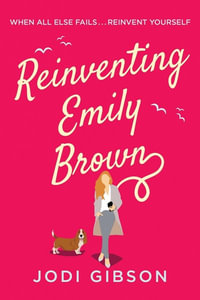 Reinventing Emily Brown - Jodi Gibson