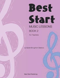 Best Start Music Lessons Book 2 : For Teachers - Sarah Broughton Stalbow