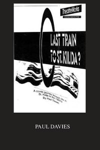 Last Train To St. Kilda? : A Heavy Rail Story - Paul Michael Davies