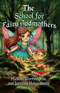 The School for Fairy Godmothers - Michelle Worthington