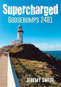 Supercharged Goosebumps 2481 - Jeremy Smith