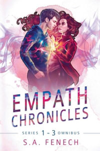 Empath Chronicles - Series Omnibus : Complete Young Adult Paranormal Superhero Romance Series - Selina A. Fenech