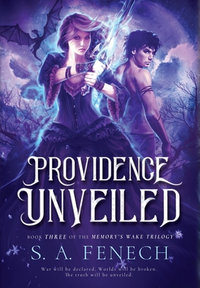 Providence Unveiled : Memory's Wake - Selina A. Fenech