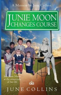 Junie Moon Changes Course - June Collins