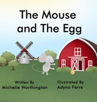 The Mouse and The Egg - Michelle Worthington