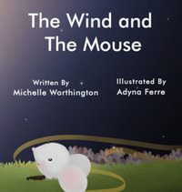 The Wind and The Mouse - Michelle Worthington