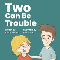 Two Can Be Trouble - Penny Macoun