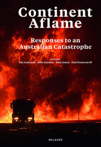 Continent Aflame : Responses to an Australian Catastrophe - Pat Anderson