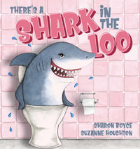 There's a Shark in the Loo (Big Book Edition) : (Big Book Edition) - Sharon Boyce