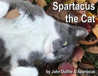 Spartacus the Cat - John Duthie