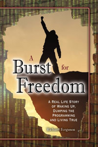 A Burst For Freedom - Richard Ferguson