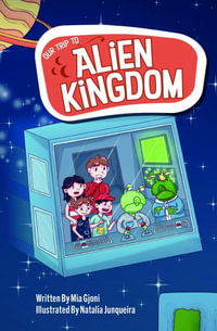 Our Trip to Alien Kingdom - Mia Gjoni