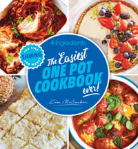 The Easiest One Pot Cookbook Ever! - Kim McCosker