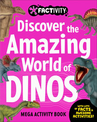 Discover the Amazing World of Dinosaurs - Mega Activity Book : With Lots of Facts & Awesome Activities! - Lake Press